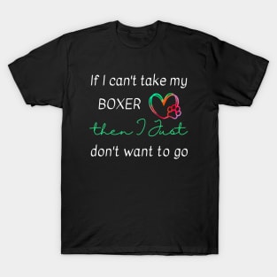 If I can't take my Boxer then I just don't want to go T-Shirt